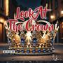 Look At The Crown (Explicit)