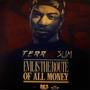 Evil Is the Route of All Money (Explicit)