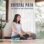 Crystal Path: Deep Meditation