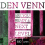 Are You Ready 4 Next Level