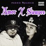 Amor X Siempre (Explicit)