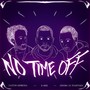 No Time Off (Explicit)