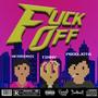 **** Off (feat. YoungJota & WeirdoBoi) [Explicit]