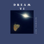 Dream VI