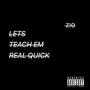 Lets Teach Em Real Quick (Explicit)