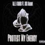 Protect My Energy (feat. SIX Marie) [Explicit]