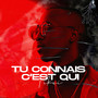 Tu connais c'est qui (Explicit)