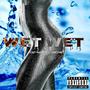 WET WET (feat. Di Prophet) [Explicit]