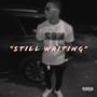 Still Waiting (Explicit)