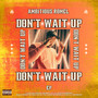 DON'T WAIT UP (Explicit)