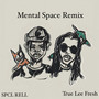 Mental Space (Remix)