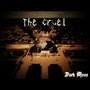 The cruel