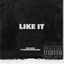 Like It (feat. DreadHeaadLarry) [Explicit]