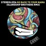 Go Back to Your Mama (Slangship Brothers Remix)