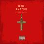 New Slaves (Explicit)