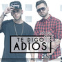 Te digo adiós (Radio Edit)