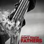 don't teach fathers (Explicit)