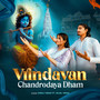 Vrindavan Chandrodaya Dham