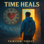 Time Heals (Explicit)