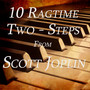 10 Ragtime Two-Steps from Scott Joplin