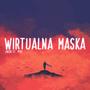 Wirtualna Maska (feat. ANSIN & MYVI) [Explicit]