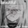 Beautiful (feat. STUSSY) [Explicit]