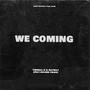 We Coming (feat. Thereal Q & K.C.) [Explicit]