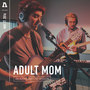 Adult Mom on Audiotree Live