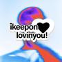 ikeeponlovinyou!