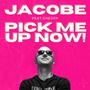 Jacobe Pick Me Up Now! (feat. Cheshy) [Radio Edit]