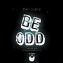 Be ODD