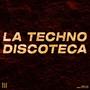 La Techno Discoteca