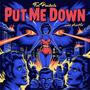 Put Me Down (feat. Ace Ha) [Explicit]