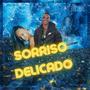 Sorriso Delicado (Explicit)