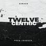 Twelve Centric (Explicit)