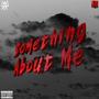 Something About Me EP (Explicit)