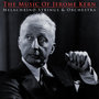 The Music Of Jerome Kern