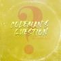 Coleman's Question (feat. Walfredo Reyes, Jr.)