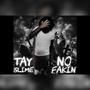 Tay Slime x No Fakin (Explicit)