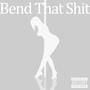 Bend That **** (feat. Alley Rocket) [Explicit]