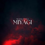 Miyagi (Explicit)