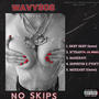 NO SKIPS (Explicit)