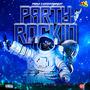 Party Rockin (Explicit)