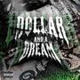 Dollar and A Dream (Explicit)