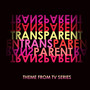 Transparent (Main Theme from Tv Series)