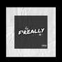 F'REALLY (feat. YZN) [Explicit]