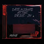 Late Nights At The Drive-In (Explicit)