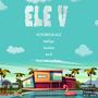 ELE V (feat. Mcflyer & Iamsolo) [Explicit]