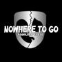 Nowhere To Go (Explicit)