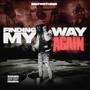 Finding my way again (Explicit)